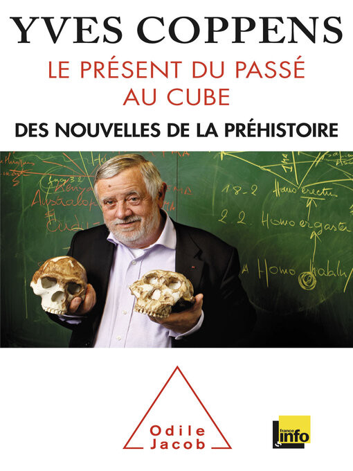 Title details for Le Présent du passé au cube by Yves Coppens - Available